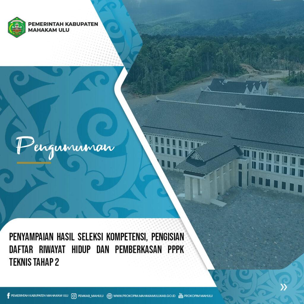 Penyampaian Hasil Seleksi Kompetensi, Pengisian Daftar Riwayat Hidup dan Pemberkasan PPPK Teknis Tahap 2